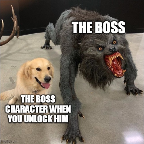 true | THE BOSS; THE BOSS CHARACTER WHEN YOU UNLOCK HIM | image tagged in ha ha tags go brr | made w/ Imgflip meme maker