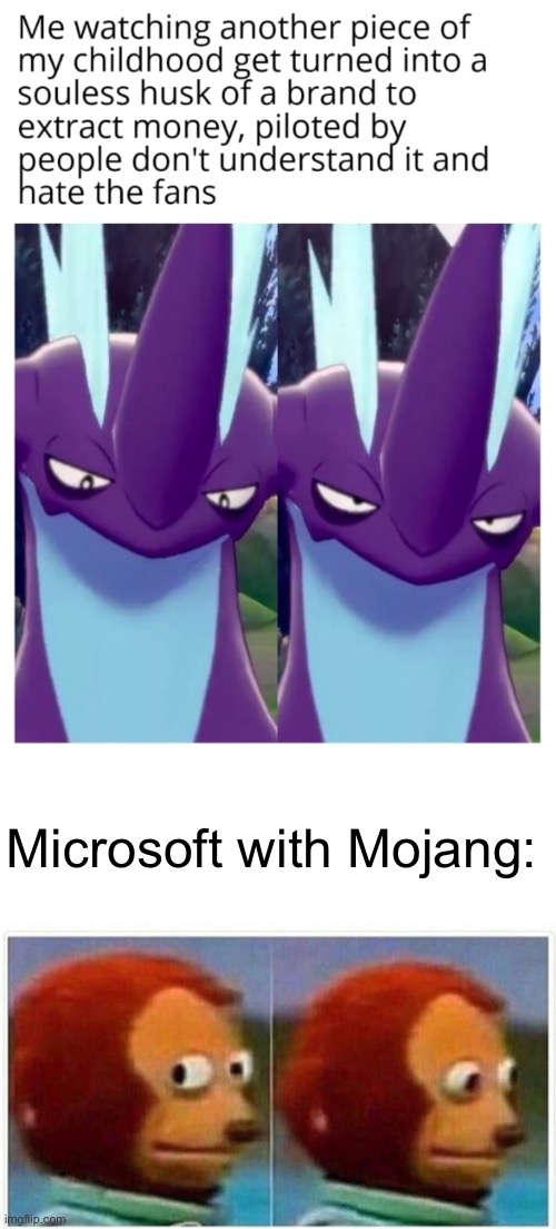 Microsoft with Mojang: | image tagged in memes,monkey puppet,long memes | made w/ Imgflip meme maker