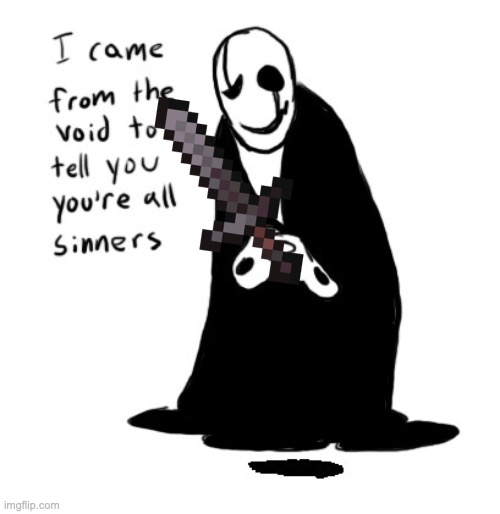 Sinners | image tagged in sinners | made w/ Imgflip meme maker
