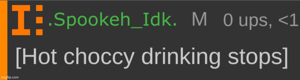 [Also, the post below is lying] | image tagged in hot choccy drinking stops,idk,stuff,s o u p,carck | made w/ Imgflip meme maker