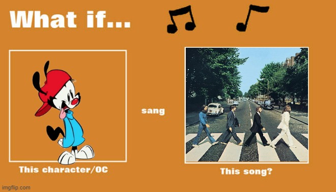 if wakko sung lucy in the sky with diamonds by the bealtes | image tagged in what if this character - or oc sang this song,warner bros,animaniacs,the beatles | made w/ Imgflip meme maker
