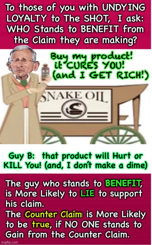NeverWoke’s General Life Lesson #13 |  Guy B:  that product will Hurt or
KILL You! (and, I don’t make a dime); BENEFIT; LIE; Counter Claim; true | image tagged in memes,vaccinations,tell the truth,or get rich by fraud n lying,lefties have no morals so who is more likely lying | made w/ Imgflip meme maker
