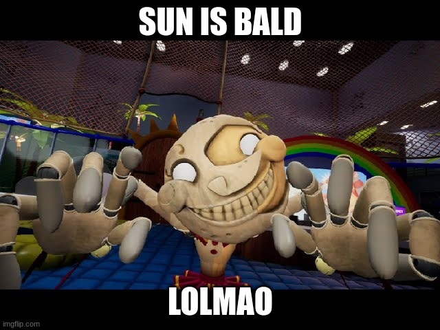 ehehehe | SUN IS BALD; LOLMAO | made w/ Imgflip meme maker