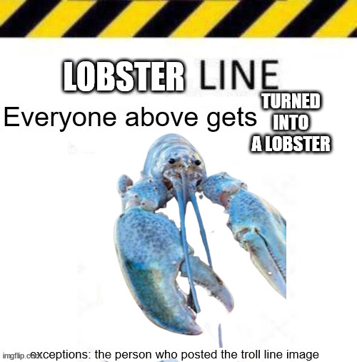 High Quality Lobster Line Blank Meme Template