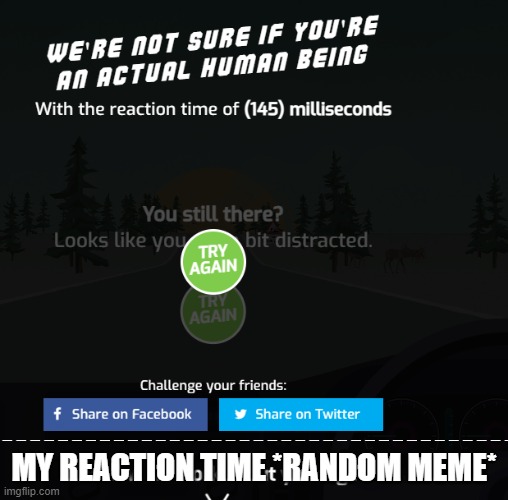 MY REACTION TIME *RANDOM MEME* | made w/ Imgflip meme maker