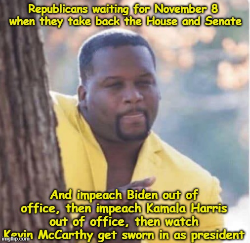 Can Almost Taste It | Republicans waiting for November 8 
when they take back the House and Senate; And impeach Biden out of office, then impeach Kamala Harris out of office, then watch Kevin McCarthy get sworn in as president | image tagged in licking lips,impeach,congress,lock him up,politics | made w/ Imgflip meme maker