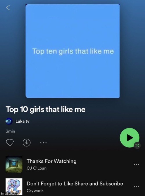 top ten girls that like me | made w/ Imgflip meme maker