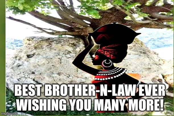 Birthday Brother-N-Law Blank Meme Template