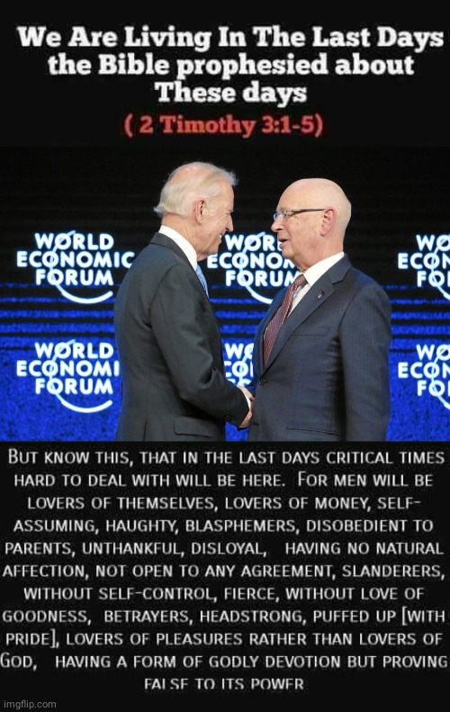 Timothy Bible Quote end times | image tagged in joe biden and klaus schwab wef | made w/ Imgflip meme maker