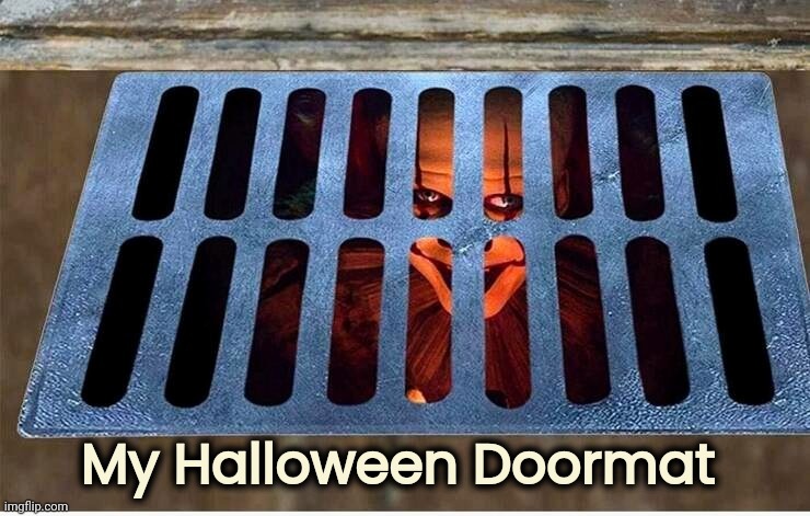 I get to keep my Peanut Butter Cups | My Halloween Doormat | image tagged in scary things,get off my lawn,go home,no candy for you,trick or treat,well yes but actually no | made w/ Imgflip meme maker
