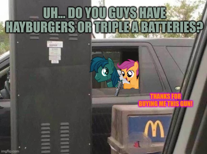 Can I get uhhh | UH... DO YOU GUYS HAVE HAYBURGERS OR TRIPLE A BATTERIES? THANKS FOR BUYING ME THIS GUN! | image tagged in can i get uhhh | made w/ Imgflip meme maker