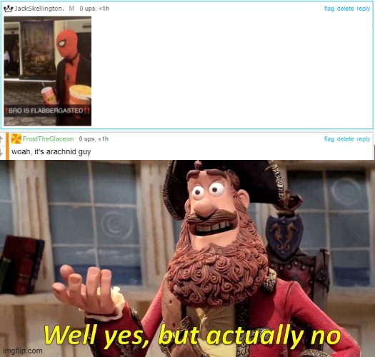 Well yes, but actually no | image tagged in well yes but actually no | made w/ Imgflip meme maker