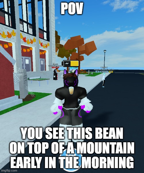 Hex the protogen (my 2nd fursona) | POV; YOU SEE THIS BEAN ON TOP OF A MOUNTAIN EARLY IN THE MORNING | image tagged in hex the protogen my 2nd fursona | made w/ Imgflip meme maker