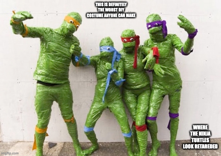 Retarded Ninja Turtle Costume | THIS IS DEFINITELY THE WORST DIY COSTUME ANYONE CAN MAKE; WHERE THE NINJA TURTLES LOOK RETAREDED | image tagged in teenage mutant ninja turtles,memes,funny,i love halloween | made w/ Imgflip meme maker