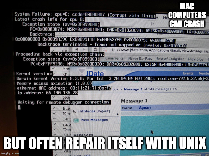 Crashed Mac | MAC COMPUTERS CAN CRASH; BUT OFTEN REPAIR ITSELF WITH UNIX | image tagged in mac,computer crash,memes | made w/ Imgflip meme maker