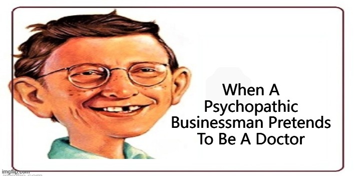 When A Psychopathic Businessman Pretends To Be A Doctor | made w/ Imgflip meme maker