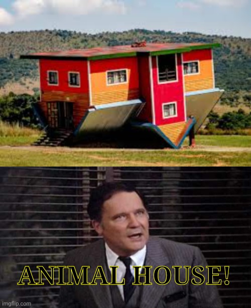 ANIMAL HOUSE! | made w/ Imgflip meme maker