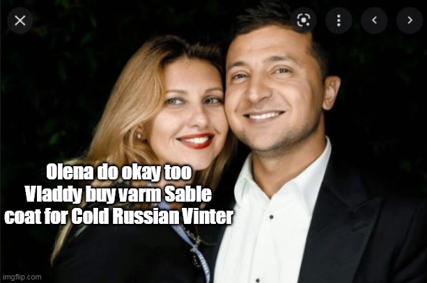Olena do okay too
Vladdy buy varm Sable coat for Cold Russian Vinter | made w/ Imgflip meme maker