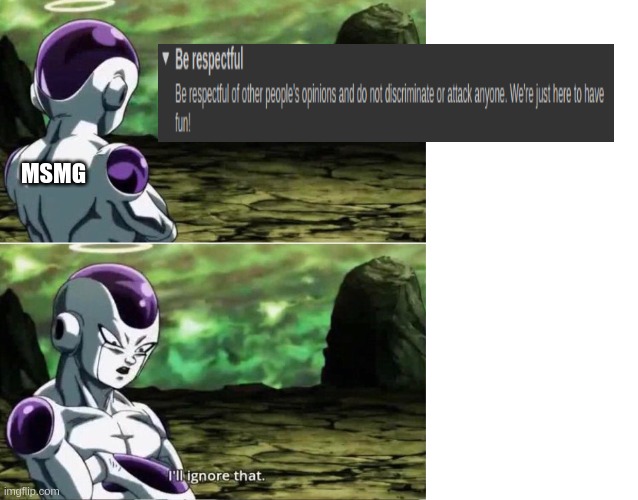 MSMG | image tagged in ill ignore that | made w/ Imgflip meme maker