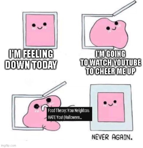 Happened to me today :( | image tagged in youtube | made w/ Imgflip meme maker