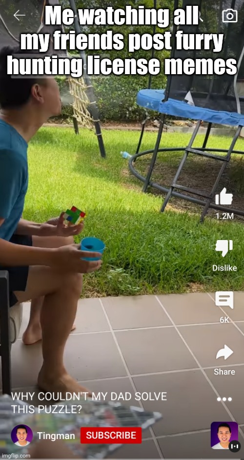 Tingman spitting water | Me watching all my friends post furry hunting license memes | image tagged in tingman spitting water | made w/ Imgflip meme maker