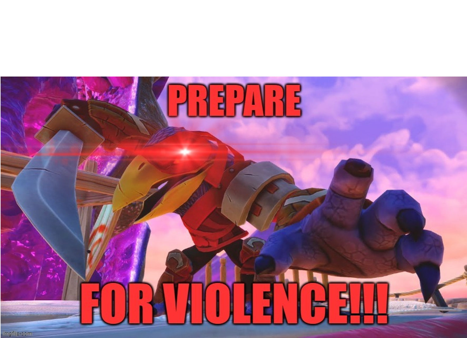 High Quality skylanders PREPARE FOR VIOLENCE!!! w/ white space Blank Meme Template