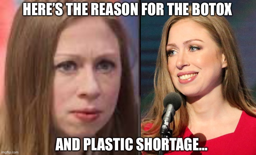 HERE’S THE REASON FOR THE BOTOX; AND PLASTIC SHORTAGE… | made w/ Imgflip meme maker