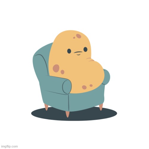 Couch Potato | image tagged in meme,potato,couch potato,couch | made w/ Imgflip meme maker
