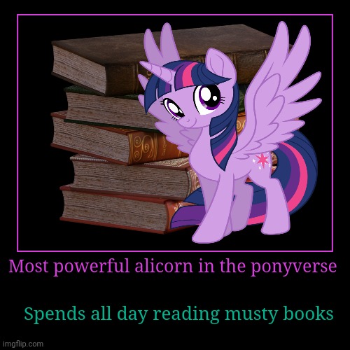 But why? Why would you do that? | image tagged in funny,demotivationals,twilight sparkle,books,so much books | made w/ Imgflip demotivational maker