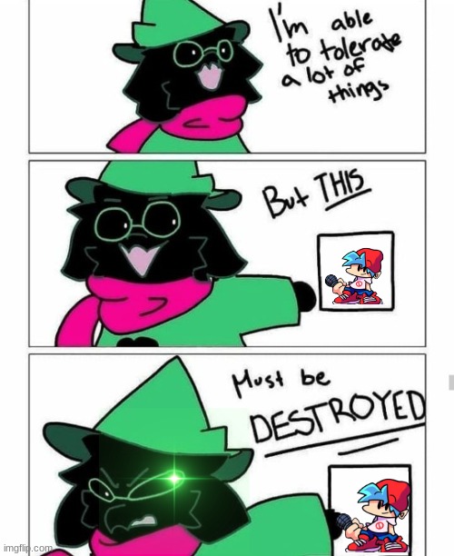 ralsei wants you to destroy player from gametoons | image tagged in ralsei destroy | made w/ Imgflip meme maker