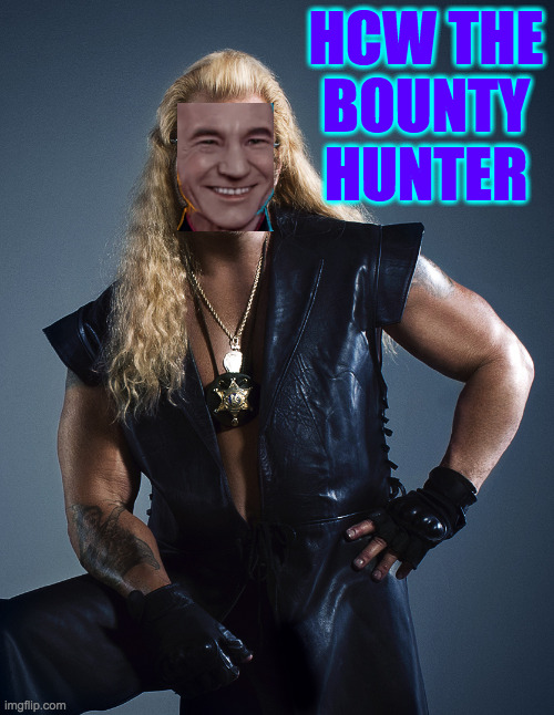 Dog the Bounty Hunter | HCW THE
BOUNTY
HUNTER | image tagged in dog the bounty hunter | made w/ Imgflip meme maker