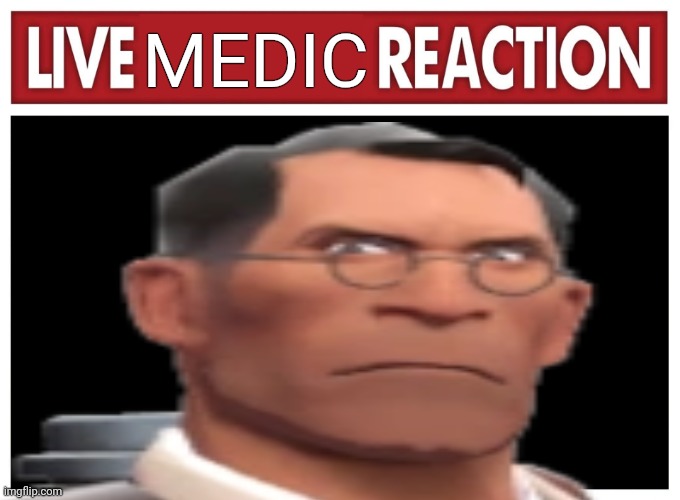 Oops, zat was not medicine | MEDIC | made w/ Imgflip meme maker