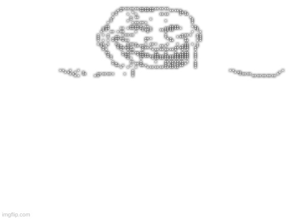 ⠀⠀⠀⠀⠀⠀⠀⢀⡔⠋⢉⠩⡉⠛⠛⠛⠉⣉⣉⠒⠒⡦⣄⠀⠀⠀⠀⠀⠀⠀ ⠀⠀⠀⠀⠀⠀⢀⠎⠀⠀⠠⢃⣉⣀⡀⠂⠀⠀⠄⠀⠀⠀⠀⢱⠀⠀⠀⠀⠀⠀ ⠀⠀⠀⠀⠀⡰⠟⣀⢀⣒⠐⠛⡛⠳⢭⠆⠀⠤⡶⠿⠛⠂⠀⢈⠳⡀⠀⠀⠀⠀ ⠀⠀⠀⠀⢸⢈⢘⢠⡶⢬⣉⠉⠀⠀⡤⠄⠀⠀⠣⣄⠐⠚⣍⠁⢘⡇⠀⠀⠀⠀ ⠀⠀⠀⠀ | ⠀⠀⠀⠀⠀⠀⠀⢀⡔⠋⢉⠩⡉⠛⠛⠛⠉⣉⣉⠒⠒⡦⣄⠀⠀⠀⠀⠀⠀⠀ ⠀⠀⠀⠀⠀⠀⢀⠎⠀⠀⠠⢃⣉⣀⡀⠂⠀⠀⠄⠀⠀⠀⠀⢱⠀⠀⠀⠀⠀⠀ ⠀⠀⠀⠀⠀⡰⠟⣀⢀⣒⠐⠛⡛⠳⢭⠆⠀⠤⡶⠿⠛⠂⠀⢈⠳⡀⠀⠀⠀⠀ ⠀⠀⠀⠀⢸⢈⢘⢠⡶⢬⣉⠉⠀⠀⡤⠄⠀⠀⠣⣄⠐⠚⣍⠁⢘⡇⠀⠀⠀⠀ ⠀⠀⠀⠀⠈⢫⡊⠀⠹⡦⢼⣍⠓⢲⠥⢍⣁⣒⣊⣀⡬⢴⢿⠈⡜⠀⠀⠀⠀⠀ ⠀⠀⠀⠀⠀⠀⠹⡄⠀⠘⢾⡉⠙⡿⠶⢤⣷⣤⣧⣤⣷⣾⣿⠀⡇⠀⠀⠀⠀⠀ ⠀⠀⠀⠀⠀⠀⠀⠘⠦⡠⢀⠍⡒⠧⢄⣀⣁⣀⣏⣽⣹⠽⠊⠀⡇⠀⠀⠀⠀⠀ ⠀⠀⠀⠀⠀⠀⠀⠀⠀⠈⠑⠪⢔⡁⠦⠀⢀⡤⠤⠤⠄⠀⠠⠀⡇⠀⠀⠀⠀⠀ ⠀⠀⠀⠀⠀⠀⠀⠀⠀⠀⠀⠀⠀⠈⠑⠲⠤⠤⣀⣀⣀⣀⣀⠔⠁ | image tagged in blank white template | made w/ Imgflip meme maker