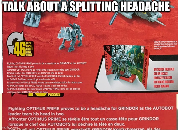 my boy grindor can't catch a break | TALK ABOUT A SPLITTING HEADACHE | made w/ Imgflip meme maker