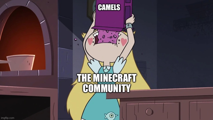 camel | CAMELS; THE MINECRAFT COMMUNITY | image tagged in star butterfly eating alot of sugar seeds cereal,memes,minecraft memes,minecraft,camel,funny | made w/ Imgflip meme maker