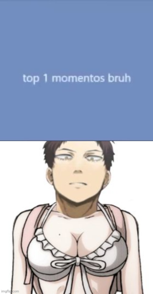 top 1 bruh moments | image tagged in cursed image,my hero academia,wtf,bruh moment,quandale dingle,goofy ahh | made w/ Imgflip meme maker