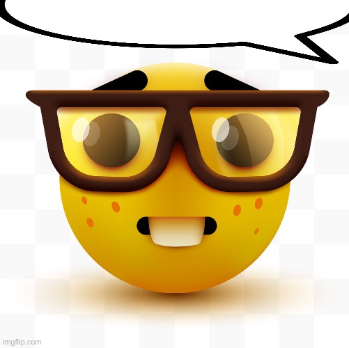 Nerd emoji | image tagged in nerd emoji | made w/ Imgflip meme maker