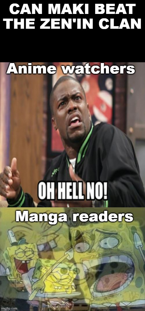 This is hilarious (spoilers for jujutsu kaizen) | CAN MAKI BEAT THE ZEN'IN CLAN; Anime watchers; Manga readers | image tagged in internal laughter,spoilers | made w/ Imgflip meme maker