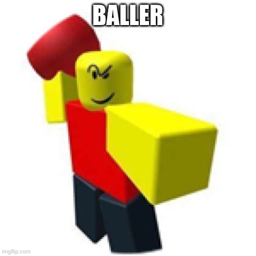 BALLER | image tagged in baller | made w/ Imgflip meme maker