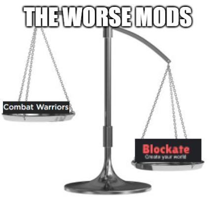 High Quality The worse mods Blank Meme Template