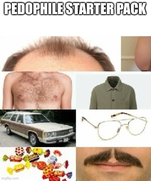 PEDOPHILE STARTER PACK | made w/ Imgflip meme maker