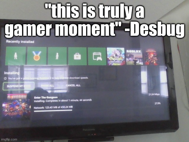 "this is truly a gamer moment" -Desbug | made w/ Imgflip meme maker