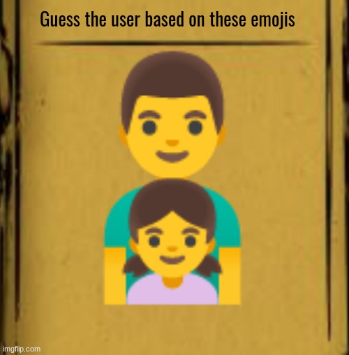 BATIM Audio Log | Guess the user based on these emojis; 👨‍👧 | image tagged in batim audio log | made w/ Imgflip meme maker