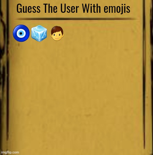 BATIM Audio Log | Guess The User With emojis; 🧿🧊👦 | image tagged in batim audio log | made w/ Imgflip meme maker