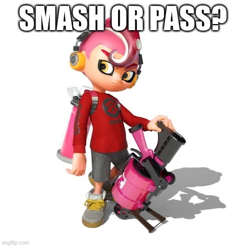 SMASH OR PASS? | made w/ Imgflip meme maker