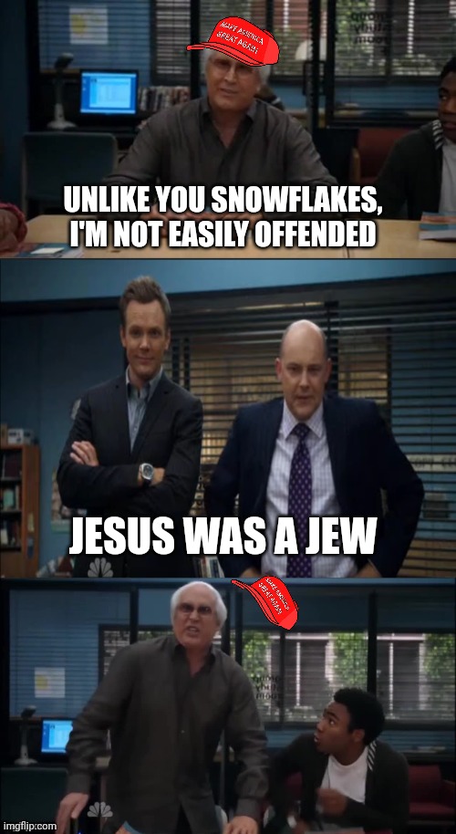 MAGA Snowflake | UNLIKE YOU SNOWFLAKES, I'M NOT EASILY OFFENDED; JESUS WAS A JEW | image tagged in maga snowflake,christianity,antisemitism,qanon,trump worship | made w/ Imgflip meme maker