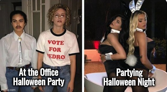 Different as Day and Night | At the Office
    Halloween Party; Partying           
Halloween Night | image tagged in halloween is coming,dress code,i would do anything for you,trick or treat,party hard | made w/ Imgflip meme maker