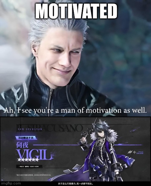 I am Vulpo that is approaching | MOTIVATED | image tagged in devil may cry,memes | made w/ Imgflip meme maker