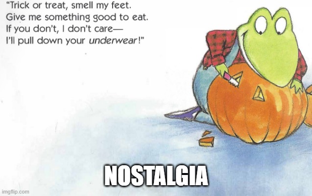 froggy's halloween | NOSTALGIA | image tagged in halloween | made w/ Imgflip meme maker