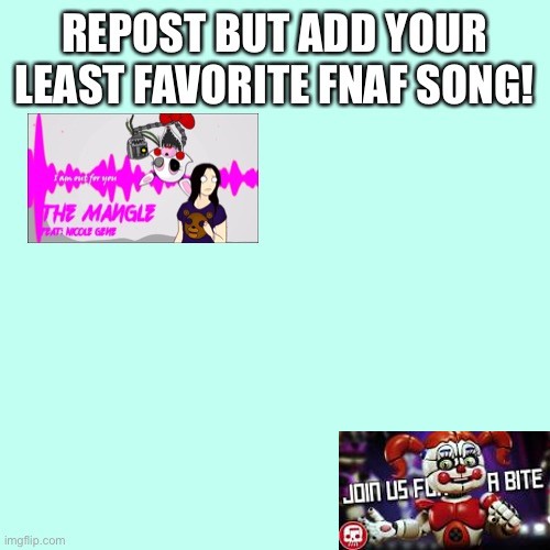 least fav fnaf song Blank Meme Template
